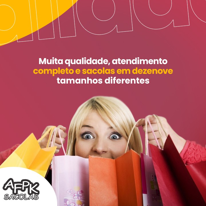 Muita qualidade, atendimento completo e sacolas em dezenove tamanhos diferentes